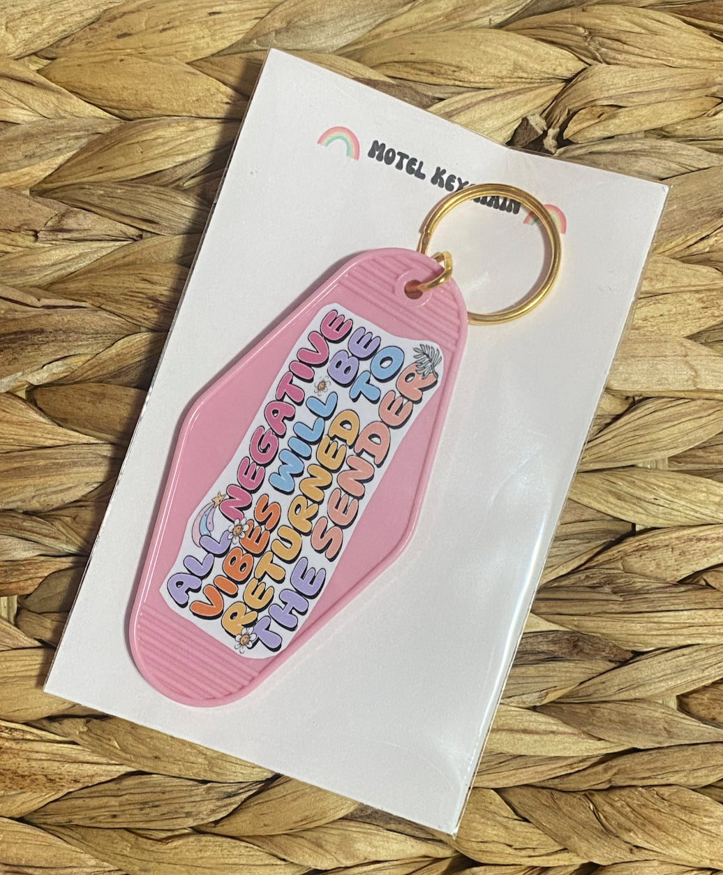 All Negative Vibes Will Be Returned To The Sender Motel Keychains